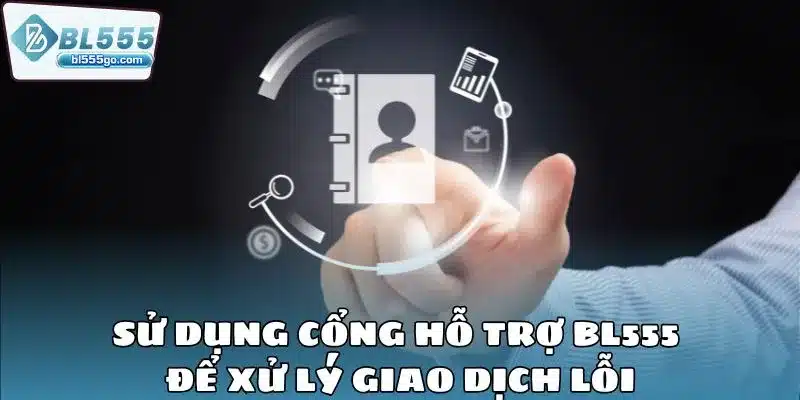 cong-ho-tro-bl555-xu-ly-giao-dich