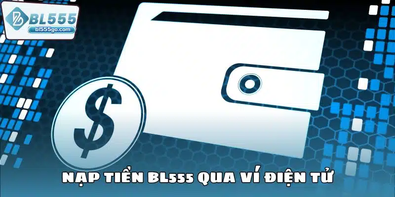 nap-tien-bl555-vi-dien-tu